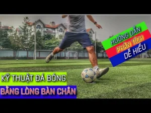 Kỹ Thuật Đá Bóng Bằng Lòng Bàn Chân: Hướng Dẫn Chi Tiết