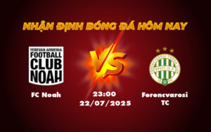 fc noah ferencvarosi tc 22 07 c1
